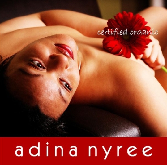 You Hear Dat? Adina Nyree – Certified Organic (2009)